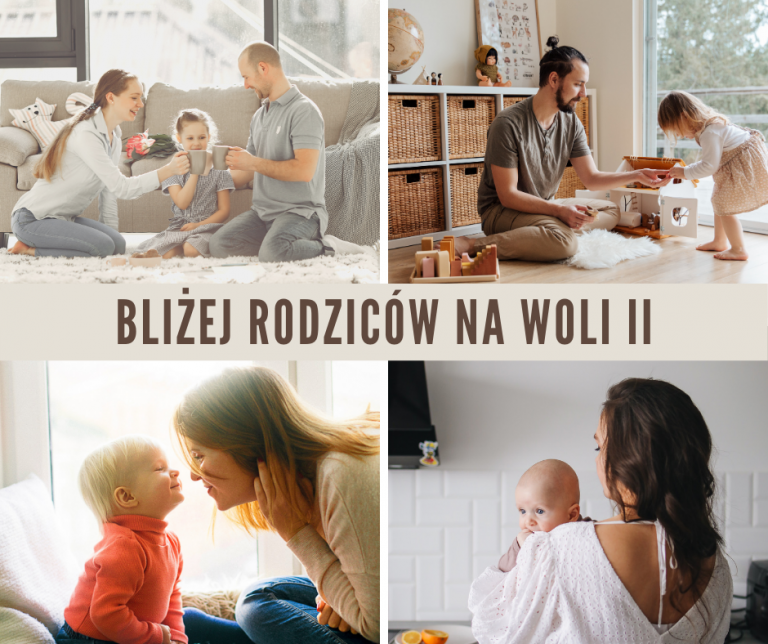 Read more about the article <br><br><br> Bliżej Rodziców na Woli 2